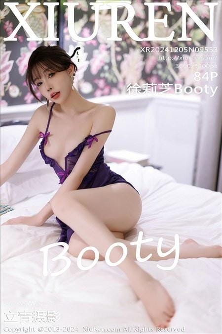 [Xiuren秀人网]2024.12.05 NO.9553 徐莉芝Booty[84+1P/677MB]