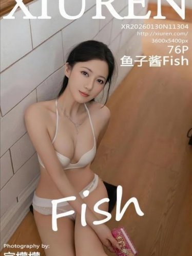 [Xiuren秀人网]2026.01.30 NO.11304 鱼子酱Fish[77P/983.64MB]